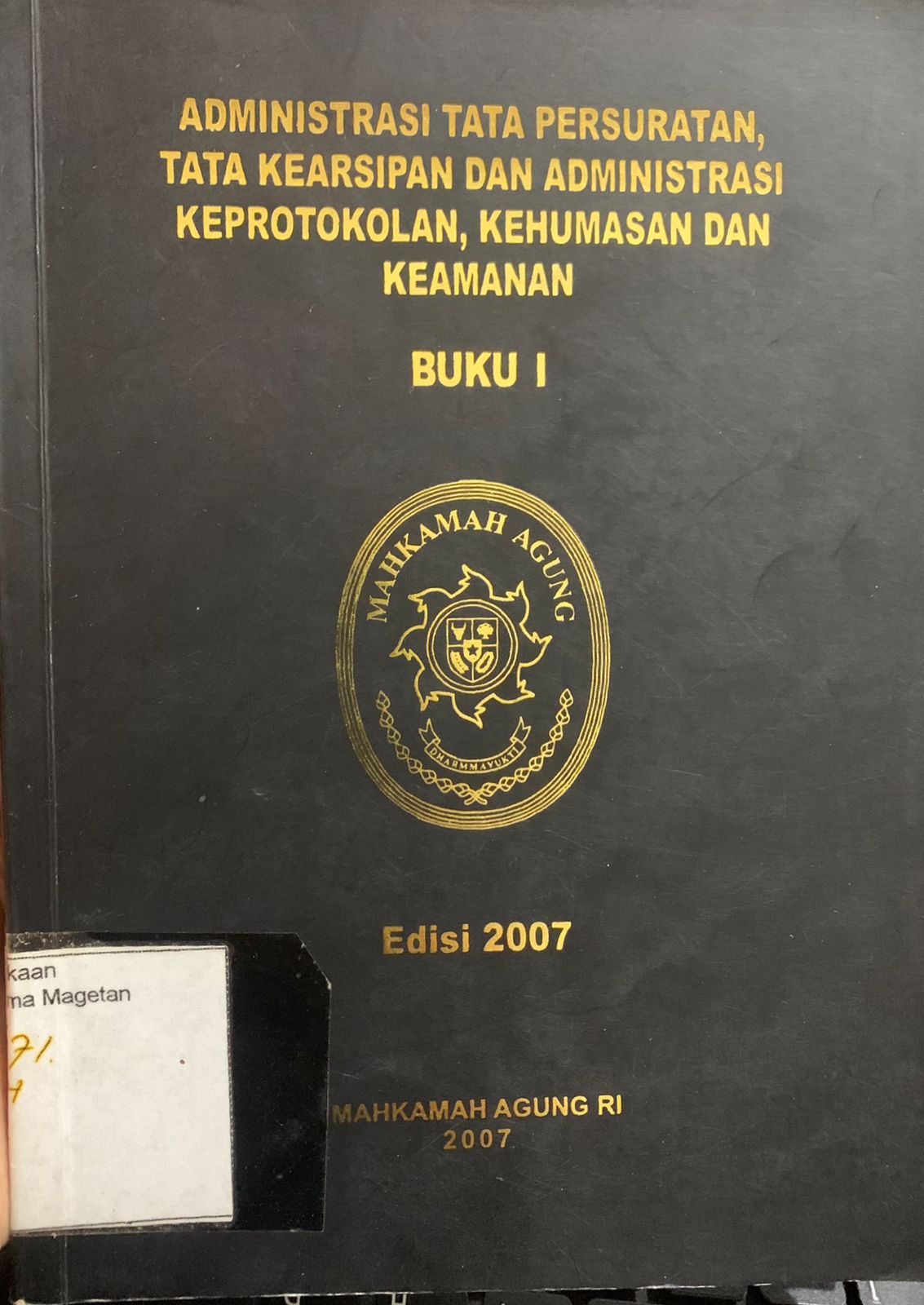 Administrasi Tata Persuratan, Tata Kearsipan dan Administrasi Keprotokolan, Kehumasan dan Keamanan